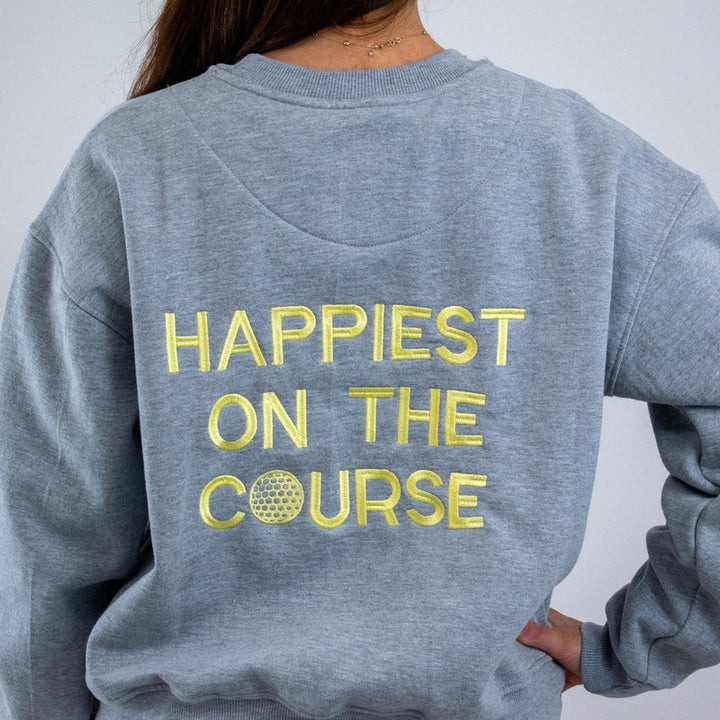 CourtLife Happiest On The Golf Course Sweatshirt - Various Colours
